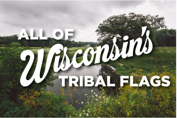 Native American Tribal Flags of Wisconsin (Set of 11 Flags)