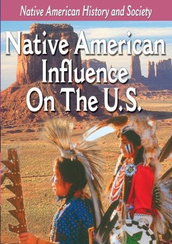 Native-American History: Native American Influence On The US (2016)
