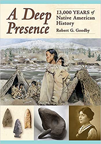 A Deep Presence: 13,000 Years of Native American History