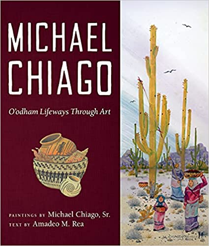Michael Chiago: O’odham Lifeways Through Art