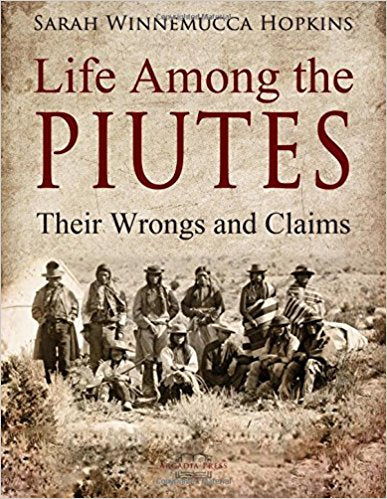 Life Among the Piutes: Their Wrongs and Claims