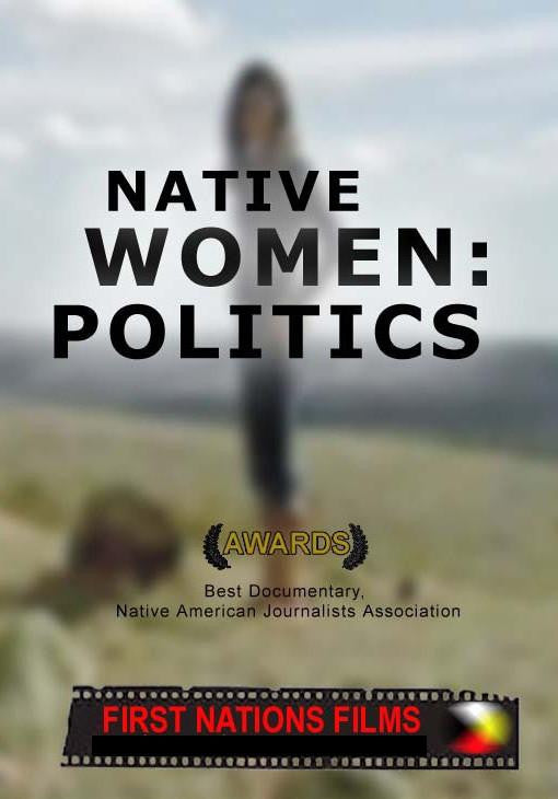 Native Women: Politics - Truthful History of Aboriginal Women (2003) - Indiegenous Peoples History Film