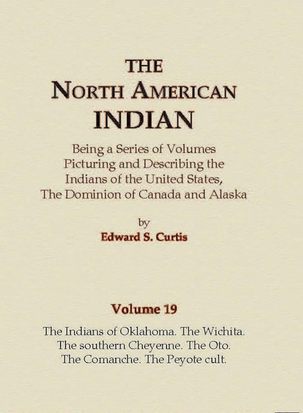 The Indians of Oklahoma, The Wichita, The southern Cheyenne, The Oto, The Comanche, The Peyote cult