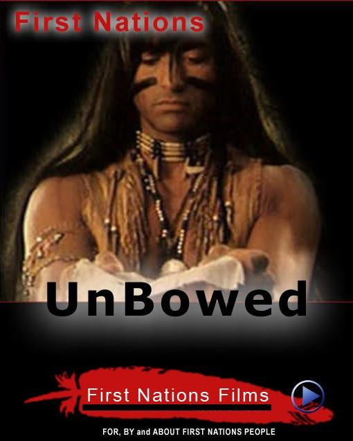 Unbowed: Persistence and Truth - Indiegenous Peoples History Film