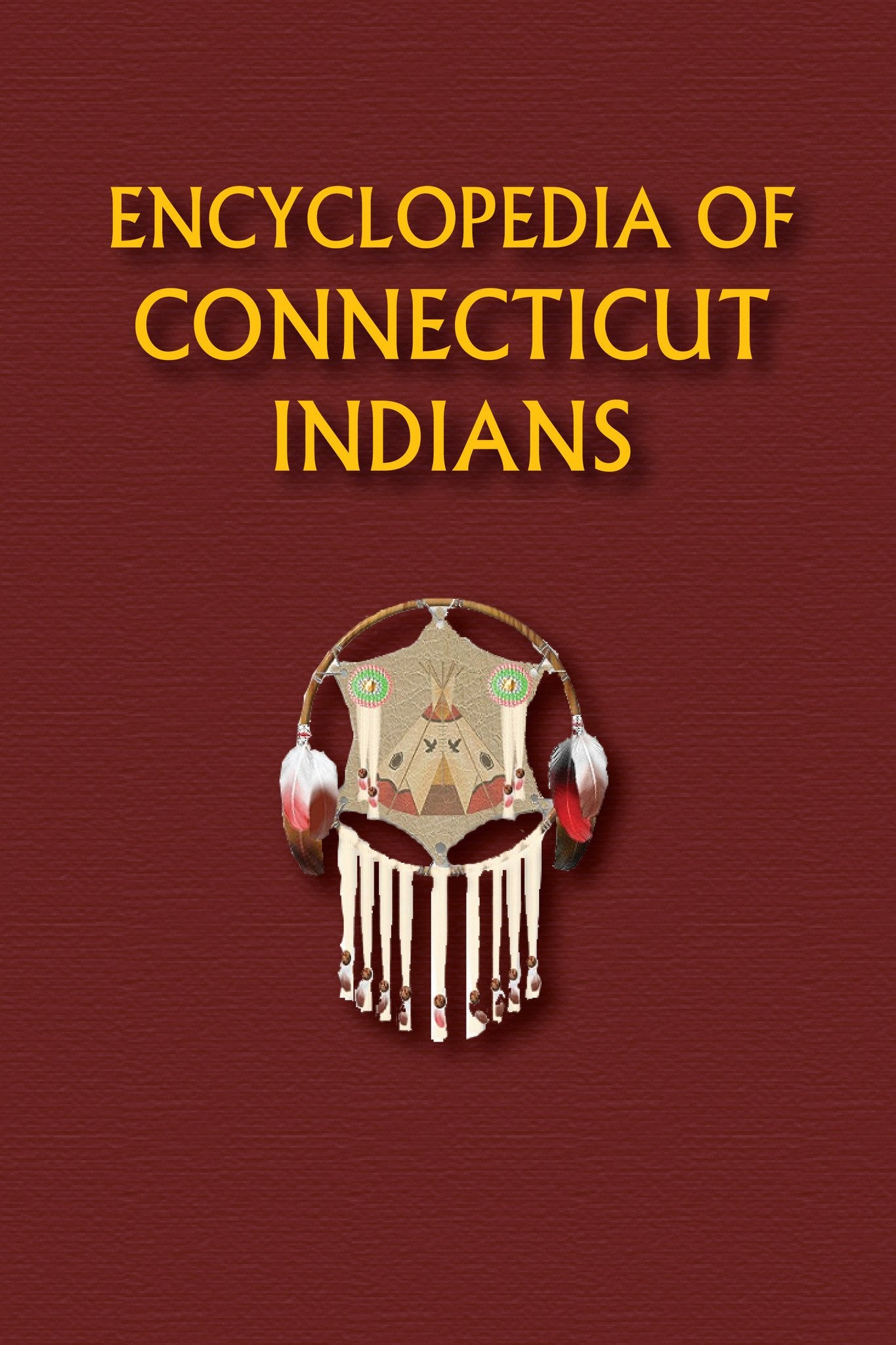 Encyclopedia of Connecticut Indians