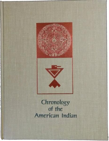 Chronology of the American Indian: A Guide to Native Peoples of the Western Hemisphere