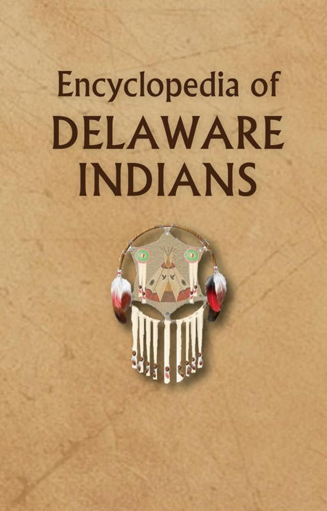 Encyclopedia of Delaware Indians