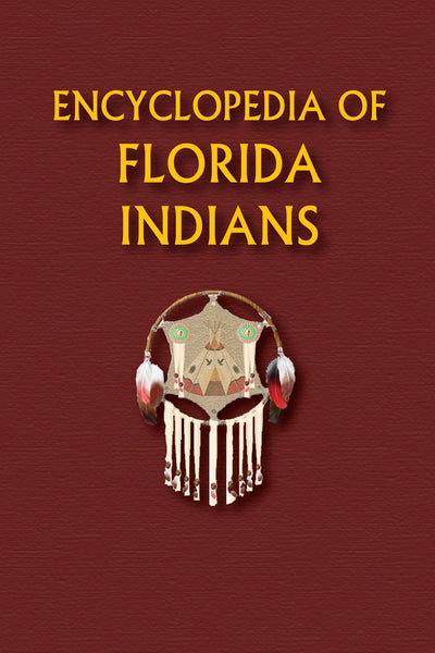 Encyclopedia of Florida Indians