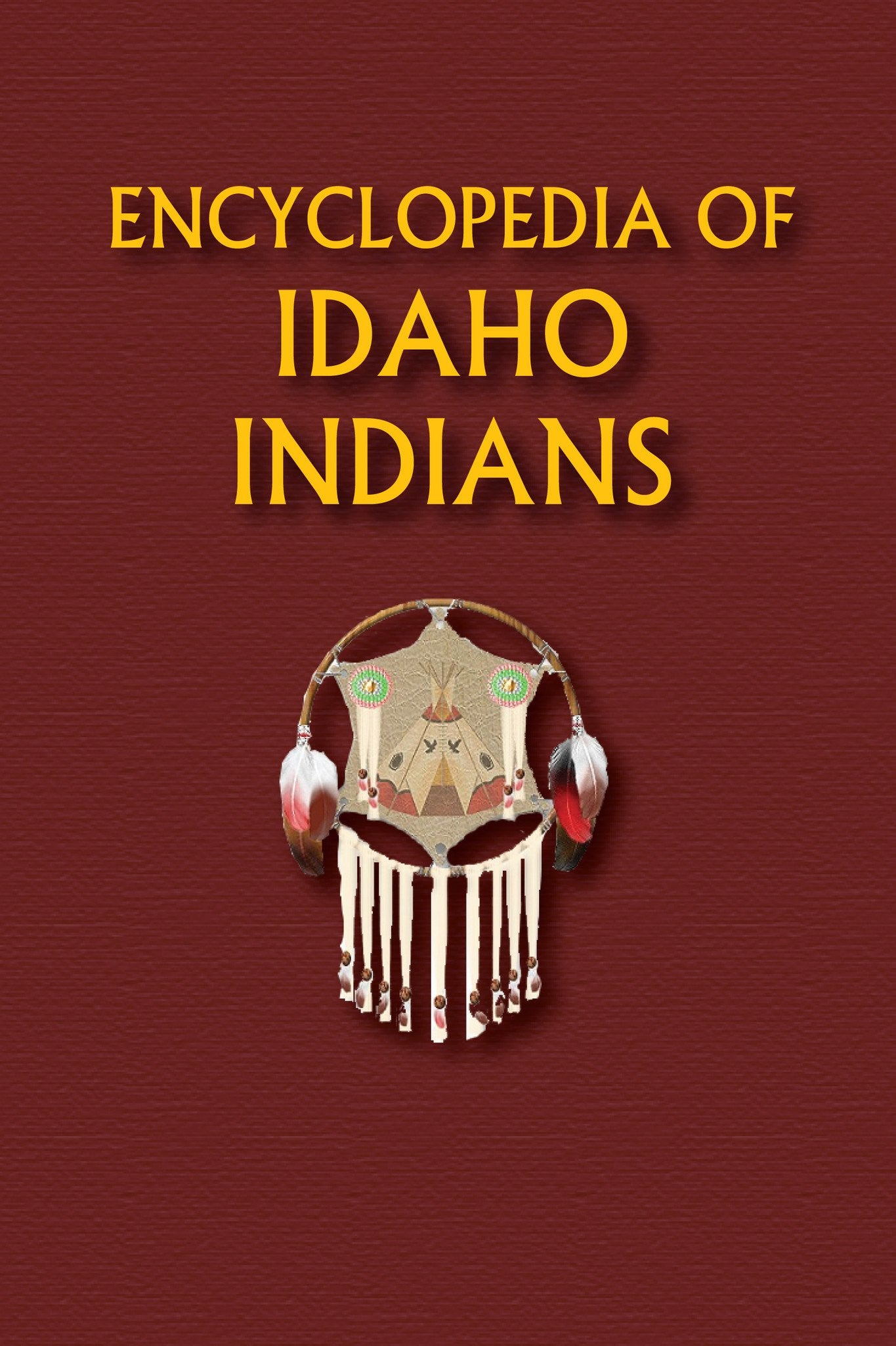 Encyclopedia of Idaho Indians