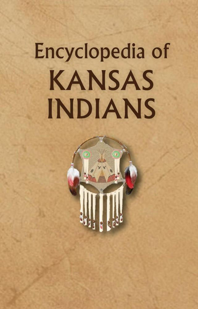 Encyclopedia of Kansas Indians - Native American History Books – Indigenous  Peoples Resources