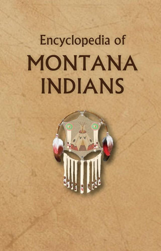Encyclopedia of Montana Indians