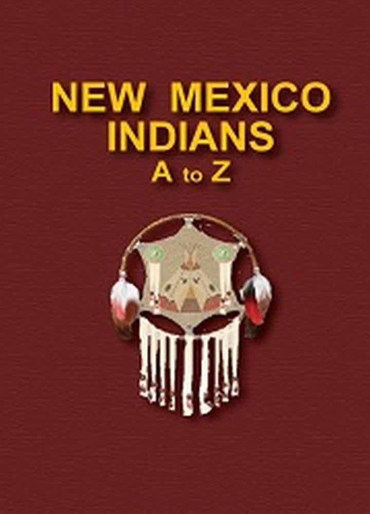 New Mexico Indians A To Z