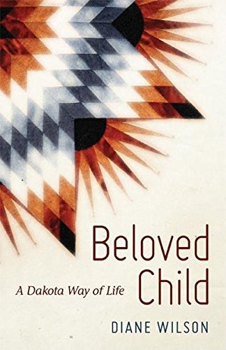 Beloved Child: A Dakota Way of Life | Buy Book Now at Indigenous Peoples Resources
