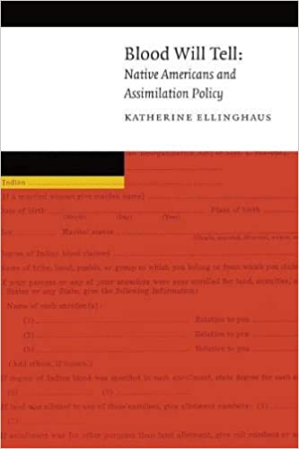 Blood Will Tell: Native Americans and Assimilation Policy | Buy Book Now at Indigenous Peoples Resources