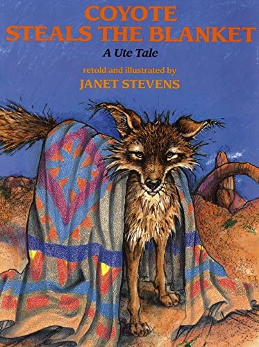 Coyote Steals the Blanket: A Ute Tale | Buy Book Now at Indigenous Peoples Resources