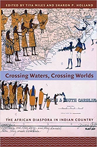 Crossing Waters, Crossing Worlds: The African Diaspora in Indian Country | Buy Book Now at Indigenous Peoples Resources