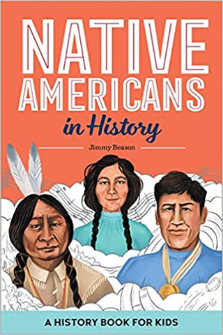 Native Americans in History: A History Book for Kids (Biographies for Kids)