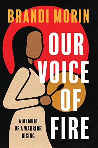 Our Voice of Fire: A Memoir of a Warrior Rising | Buy Book Now at Indigenous Peoples Resources