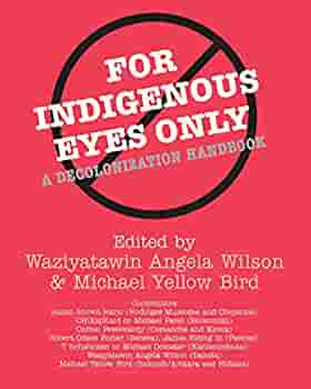 For Indigenous Eyes Only: A Decolonization Handbook | Buy Book Now at Indigenous Peoples Resources