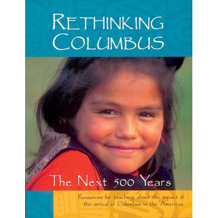 Rethinking Columbus: The Next 500 Years | Buy Book Now at Indigenous Peoples Resources