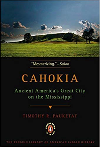 Cahokia: Ancient America's Great City on the Mississippi | Buy Book Now at Indigenous Peoples Resources