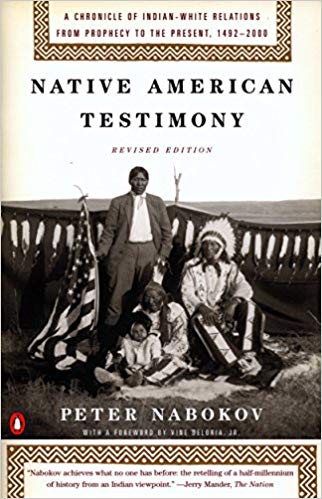 Native American Testimony: A Chronicle of Indian-White Relations from Prophecy to the Present, 1492-2000, Revised Edition | Buy Book Now at Indigenous Peoples Resources