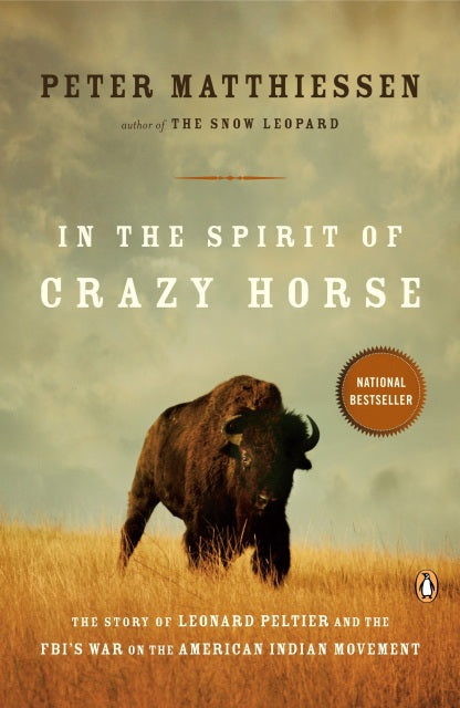 In the Spirit of Crazy Horse: The Story of Leonard Peltier and the FBI's War on the American Indian Movement | Buy Book Now at Indigenous Peoples Resources