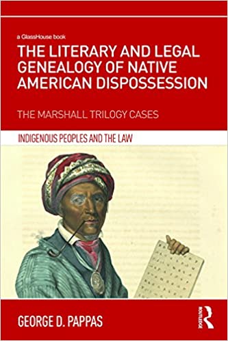 The Literary and Legal Genealogy of Native American Dispossession | Buy Book Now at Indigenous Peoples Resources