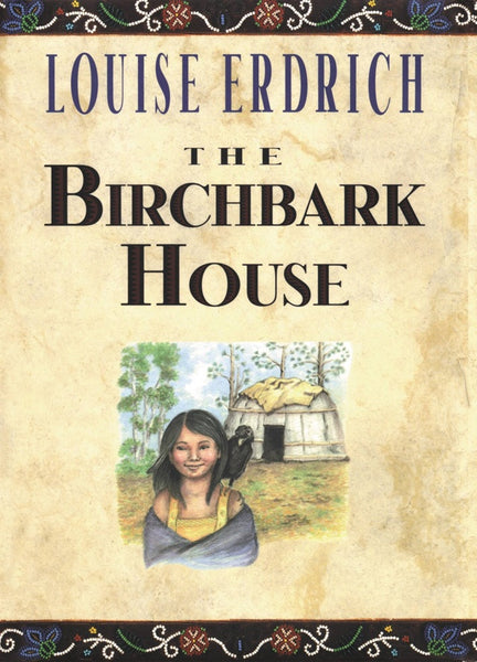 The Birchbark House | Buy Book Now at Indigenous Peoples Resources