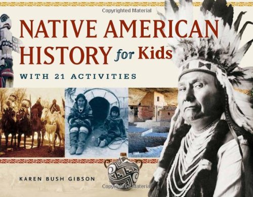 Native American History for Kids: With 21 Activities | Buy Book Now at Indigenous Peoples Resources