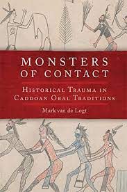 Monsters of Contact: Historical Trauma in Caddoan Oral Traditions | Buy Book Now at Indigenous Peoples Resources