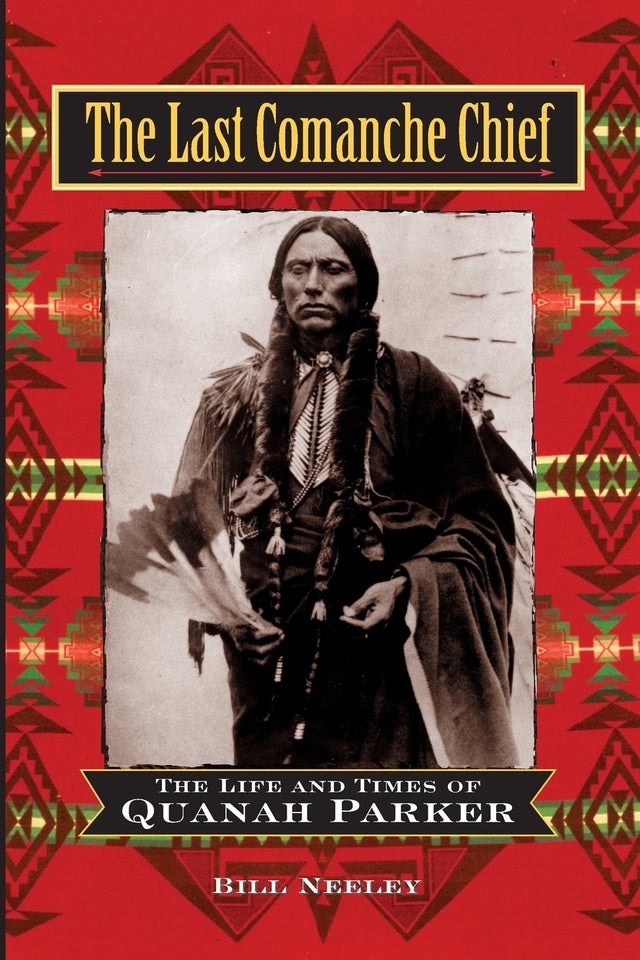 The Last Comanche Chief: The Life and Times of Quanah Parker | Buy Book Now at Indigenous Peoples Resources