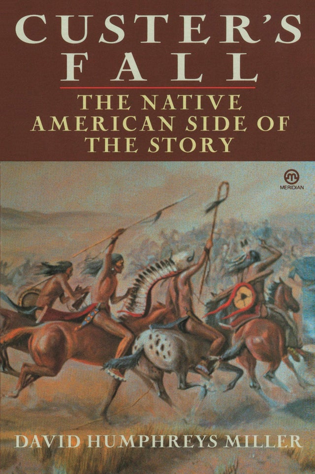 Custer's Fall: The Native American Side of the Story | Buy Book Now at Indigenous Peoples Resources