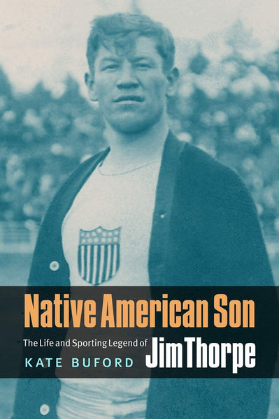 Native American Son: The Life and Sporting Legend of Jim Thorpe | Buy Book Now at Indigenous Peoples Resources