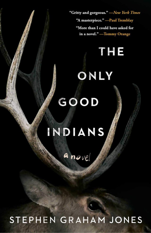 The Only Good Indians | Buy Book Now at Indigenous Peoples Resources