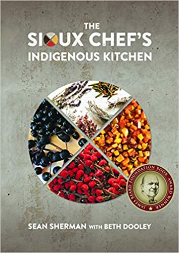 The Sioux Chef's Indigenous Kitchen | Buy Book Now at Indigenous Peoples Resources