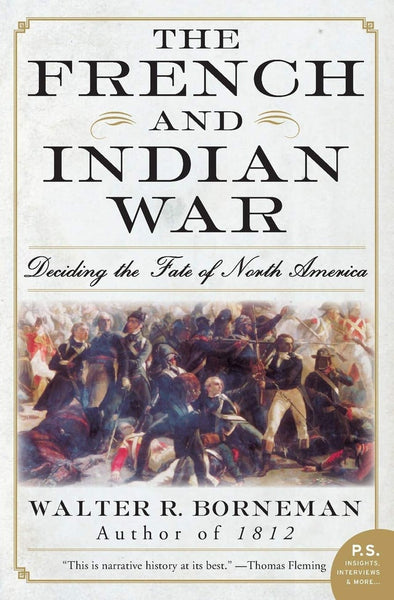 The French and Indian War: Deciding the Fate of North America | Buy Book Now at Indigenous Peoples Resources