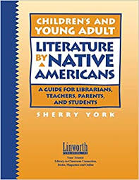 Children's and Young Adult Literature by Native Americans: A Guide for Librarians, Teachers, Parents, and Students | Buy Book Now at Indigenous Peoples Resources