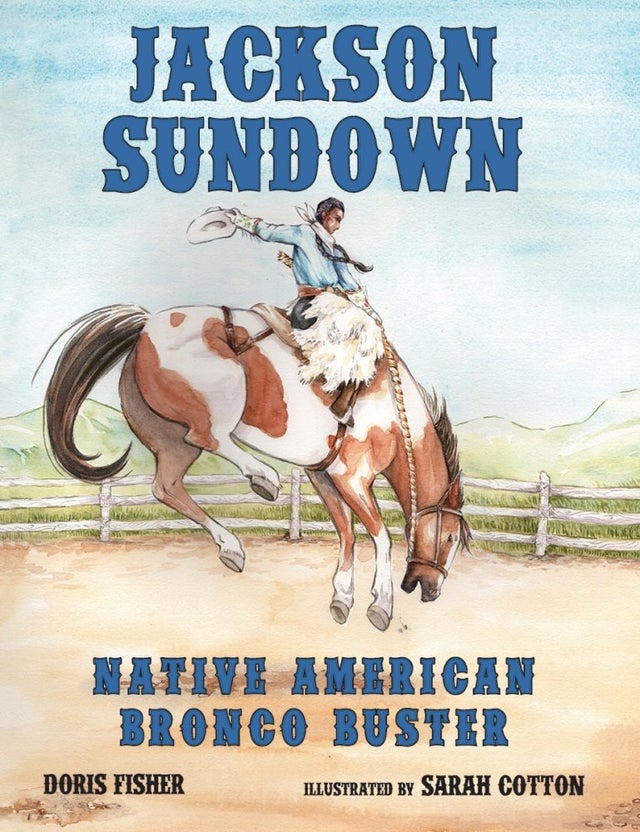 Jackson Sundown: Native American Bronco Buster | Buy Book Now at Indigenous Peoples Resources