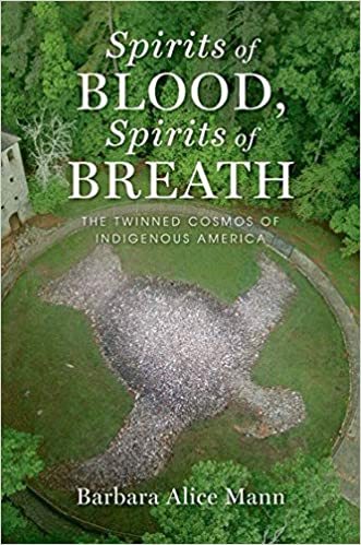 Spirits of Blood, Spirits of Breath: The Twinned Cosmos of Indigenous America | Buy Book Now at Indigenous Peoples Resources