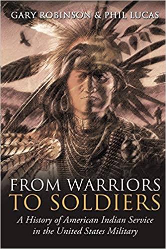 From Warriors to Soldiers: A History of American Indian Service in the U.S. Military | Buy Book Now at Indigenous Peoples Resources
