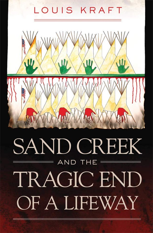 Sand Creek and the Tragic End of a Lifeway | Buy Book Now at Indigenous Peoples Resources