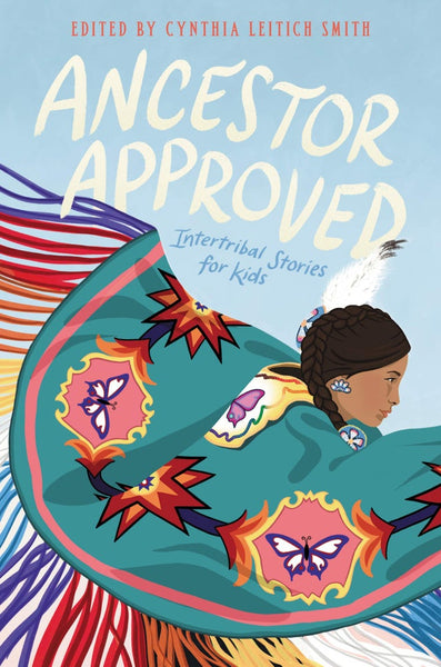Ancestor Approved: Intertribal Stories for Kids  | Buy Book Now at Indigenous Peoples Resources