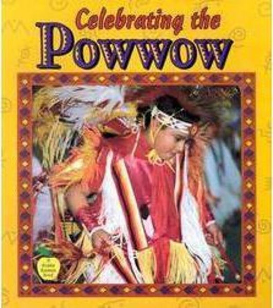Celebrating the Powwow | Buy Book Now at Indigenous Peoples Resources