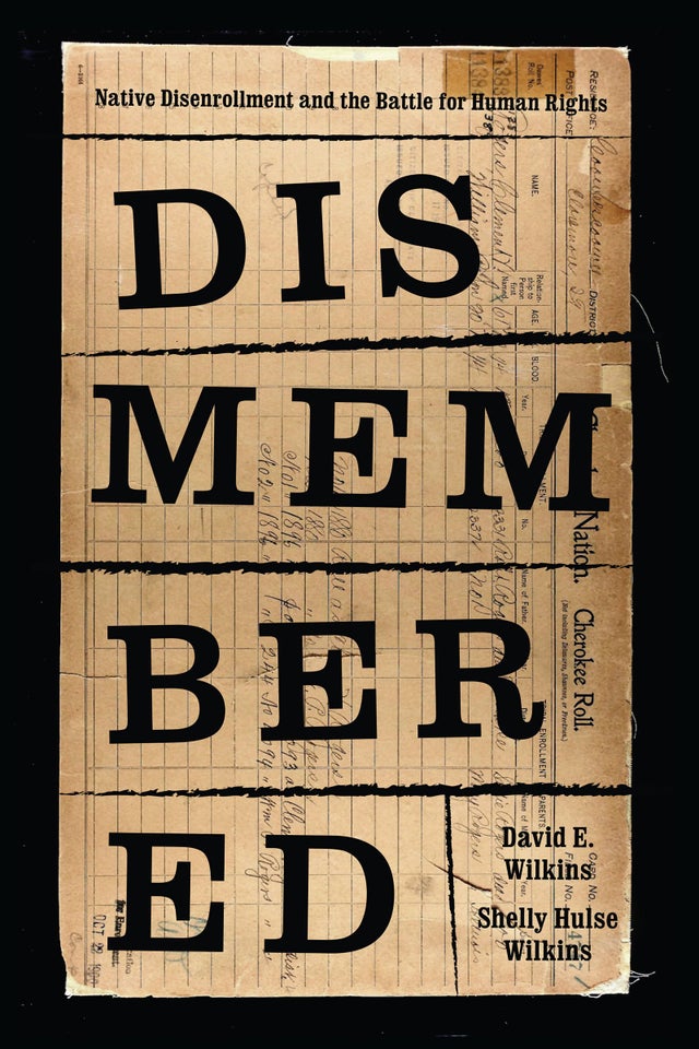 Dismembered: Native Disenrollment and the Battle for Human Rights | Buy Book Now at Indigenous Peoples Resources