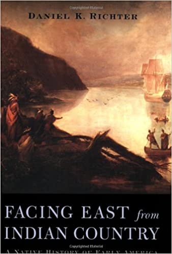 Facing East from Indian Country: A Native History of Early America | Buy Book Now at Indigenous Peoples Resources