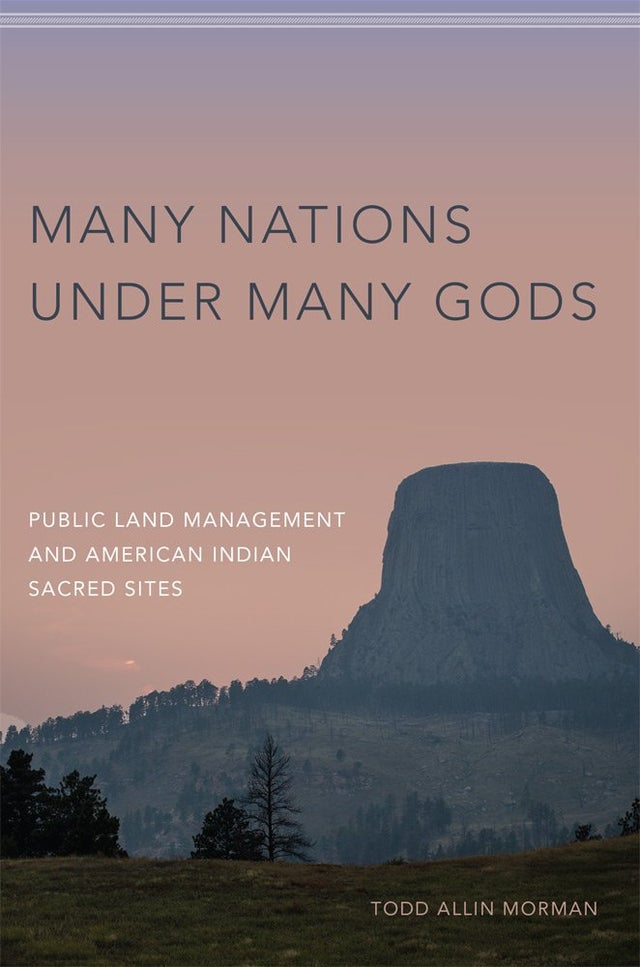 Many Nations under Many Gods: Public Land Management and American Indian Sacred Sites | Buy Book Now at Indigenous Peoples Resources