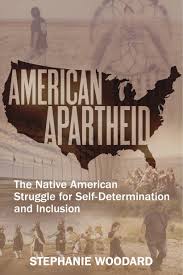 American Apartheid: The Native American Struggle for Self-Determination and Inclusion | Buy Book Now at Indigenous Peoples Resources