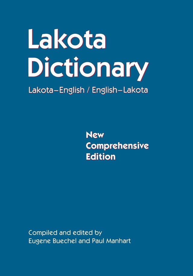 Lakota Dictionary: Lakota-English / English-Lakota, New Comprehensive Edition | Buy Book Now at Indigenous Peoples Resources
