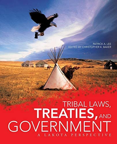 Tribal Laws, Treaties and Government: A Lakota Perspective | Buy Book Now at Indigenous Peoples Resources
